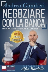 Abbildung von: Negoziare Con La Banca - Bruno Editore