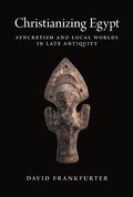 Cover: Christianizing Egypt - Princeton University Press