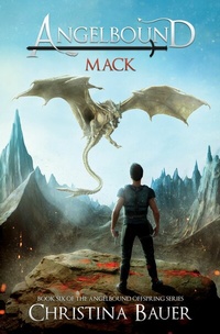 Enlarge image Cover: Mack (Angelbound Offspring, #6) - Angelbound Offspring