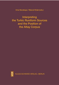 Enlarge image Cover: Interpreting the Turkic Runiform Sources and the Position of the Altai Corpus - De Gruyter