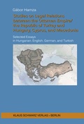 Cover: Studies on Legal Relations between the Ottoman Empire/the Republic of Turkey and Hungary, Cyprus, and Macedonia - De Gruyter