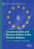 Cover: Europeanisation and Memory Politics in the Western Balkans - Palgrave Macmillan