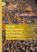 Cover: Catalan Independence and the Crisis of Sovereignty - Palgrave Macmillan