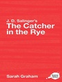 Cover: J.D. Salinger's The Catcher in the Rye - Routledge