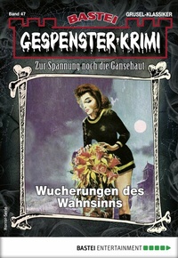 Abbildung von: Gespenster-Krimi 47 - Bastei Lübbe