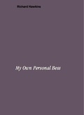 Cover: Richard Hawkins. My Own Personal Bess - K&ouml;nig, Walther