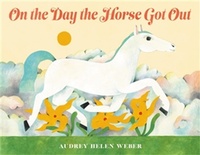 Abbildung von: On the Day the Horse Got Out - Little, Brown Young Readers