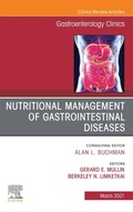 Cover: Nutritional Management of Gastrointestinal Diseases, An Issue of Gastroenterology Clinics of North America - Elsevier