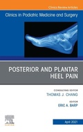 Cover: Posterior and plantar heel pain, An Issue of Clinics in Podiatric Medicine and Surgery, E-Book - Elsevier