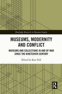 Abbildung von: Museums, Modernity and Conflict - Routledge