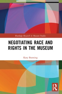Abbildung von: Negotiating Race and Rights in the Museum - Routledge