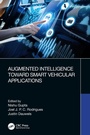 Cover: Augmented Intelligence Toward Smart Vehicular Applications - CRC Press