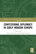 Cover: Confessional Diplomacy in Early Modern Europe - Routledge