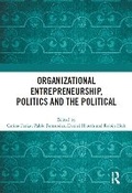 Cover: Organizational Entrepreneurship, Politics and the Political - Routledge