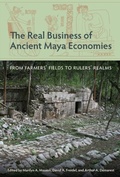 Cover: The Real Business of Ancient Maya Economies - University Press of Florida