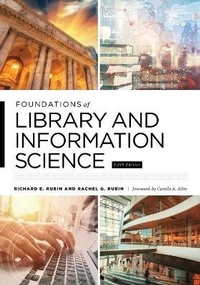 Enlarge image Cover: Foundations of Library and Information Science - ALA Editions