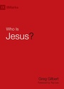 Cover: Who Is Jesus? - Crossway