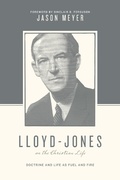 Cover: Lloyd-Jones on the Christian Life (Foreword by Sinclair B. Ferguson) - Crossway