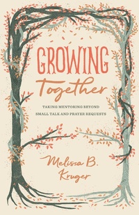 Enlarge image Cover: Growing Together - Crossway