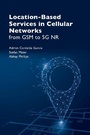 Cover: Location Based Service in Cellular Networks: from GSM to 5G NR - Artech House Publishers