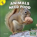 Cover: Animals Need Food - Ready Readers