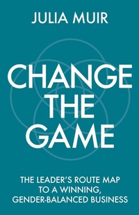 Enlarge image Cover: Change the Game - Practical Inspiration Publishing