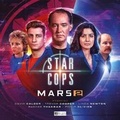 Cover: Star Cops: Mars Part 2 - Big Finish Productions Ltd