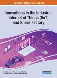Abbildung von: Innovations in the Industrial Internet of Things (IIoT) and Smart Factory - Business Science Reference