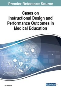 Enlarge image Cover: Cases on Instructional Design and Performance Outcomes in Medical Education - Business Science Reference