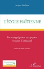 Cover: L'&eacute;cole ha&iuml;tienne - Documentation ha&iuml;tienne