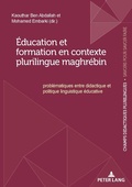 Cover: &Eacute;ducation et formation en contexte plurilingue maghr&eacute;bin - Peter Lang Verlag