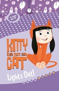 Cover: Kitty is not a Cat: Lights Out - Lothian Children's Books