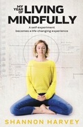 Cover: My Year of Living Mindfully - Hachette Australia