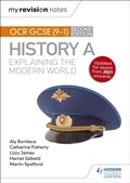 Cover: My Revision Notes: OCR GCSE (9-1) History A: Explaining the Modern World, Second Edition - Hodder Education