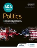 Cover: AQA A-level Politics: Government and Politics of the UK, Government and Politics of the USA and Comparative Politics - Hodder Education