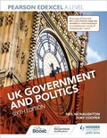 Cover: Pearson Edexcel A Level UK Government and Politics Sixth Edition - Hodder Education