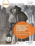 Cover: Eduqas GCSE (9-1) History Changes in Crime and Punishment in Britain c.500 to the present day - Hodder Education