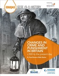 Cover: Eduqas GCSE (9-1) History Changes in Crime and Punishment in Britain c.500 to the present day - Hodder Education