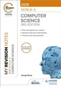 Cover: My Revision Notes: OCR GCSE (9-1) Computer Science, Third Edition - Hodder Education