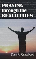 Cover: Praying Through the Beatitudes - Worldwide Publishing Group