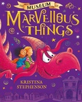 Cover: The Museum of Marvellous Things - Hodder Children's Books