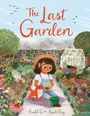 Cover: The Last Garden - Hodder Children's Books