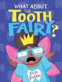 Cover: What About The Tooth Fairy? - Hodder Children's Books