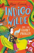 Cover: Indigo Wilde and the Giant Problem - Hodder Children's Books