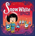 Cover: Snow White in Space - Hodder Children's Books