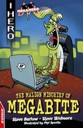 Cover: The Malign Mischief of MegaBite - Franklin Watts