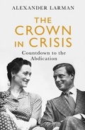 Cover: The Crown in Crisis - As seen on Channel 4's Edward vs George - Weidenfeld and Nicholson