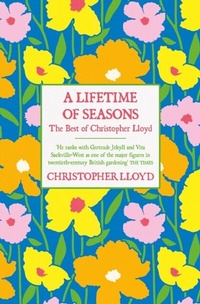 Abbildung von: A Lifetime of Seasons - Weidenfeld and Nicholson
