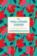 Cover: The Well-Chosen Garden - Weidenfeld and Nicholson