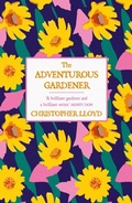 Cover: The Adventurous Gardener - Weidenfeld and Nicholson